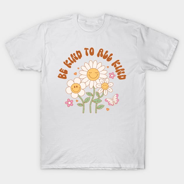 Be Kind To All Kind T-Shirt by SturgesC